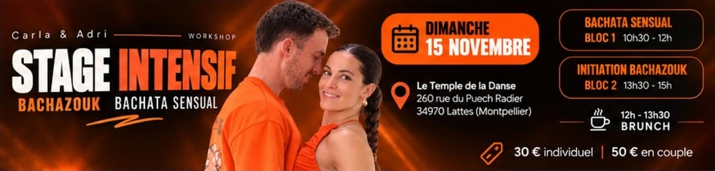 Stage intensif Carla & Adri, dimanche 15 novembre au Temple de la Danse : Bachata Sensual de 10h30 à 12h, brunch de 12h à 13h30, initiation Bachazouk de 13h30 à 15h, 30 € en individuel, 50 € en couple