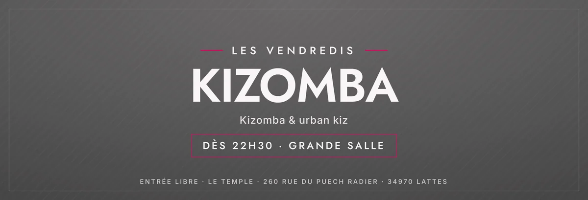 Soirée Kizomba du vendredi au Temple